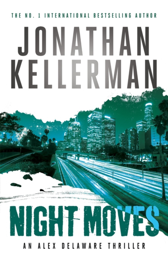 Night Moves (Alex Delaware series, Book 33) (e-bog) af Kellerman, Jonathan