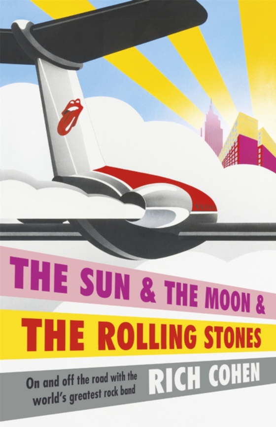 Sun & the Moon & the Rolling Stones (e-bog) af Cohen, Rich