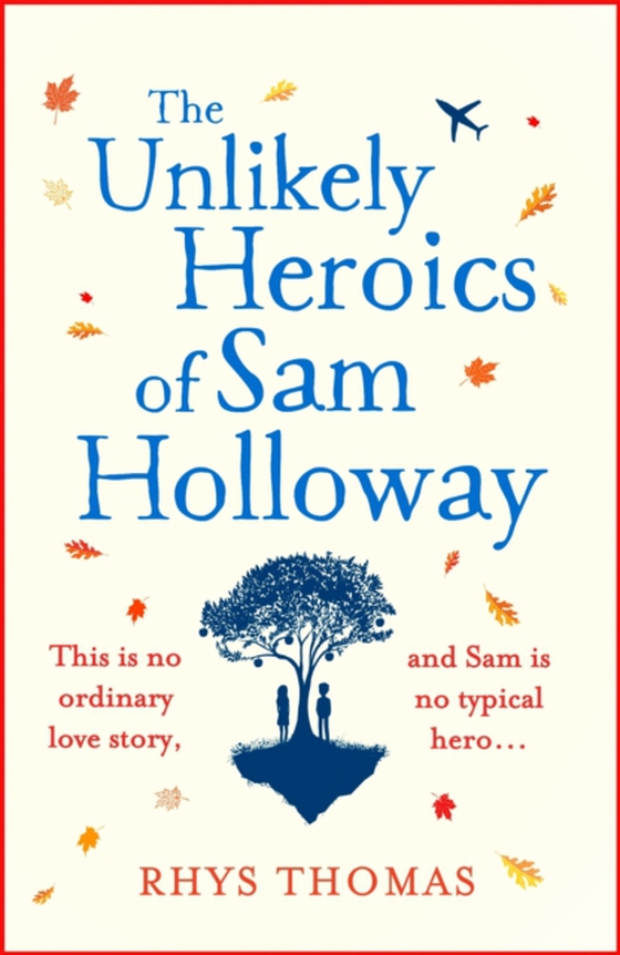 Unlikely Heroics of Sam Holloway (e-bog) af Thomas, Rhys