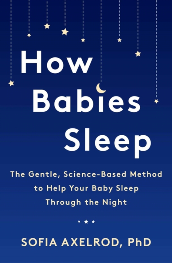 How Babies Sleep (e-bog) af Axelrod, Sofia