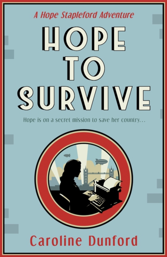 Hope to Survive (Hope Stapleford Adventure 2) (e-bog) af Dunford, Caroline