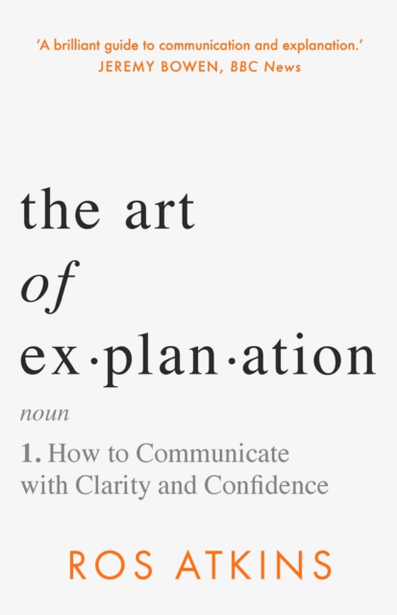 Art of Explanation (e-bog) af Atkins, Ros