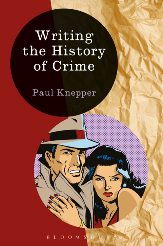 Writing the History of Crime (e-bog) af Paul Knepper, Knepper