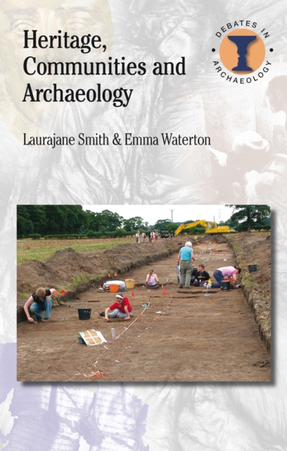 Heritage, Communities and Archaeology (e-bog) af Emma Waterton, Waterton