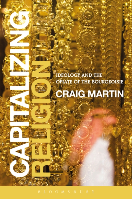 Capitalizing Religion (e-bog) af Craig Martin, Martin