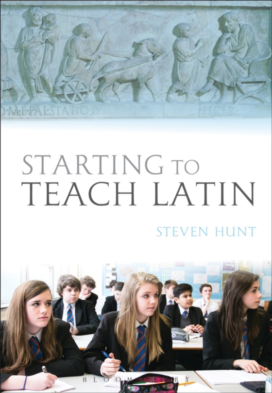 Starting to Teach Latin (e-bog) af Steven Hunt, Hunt