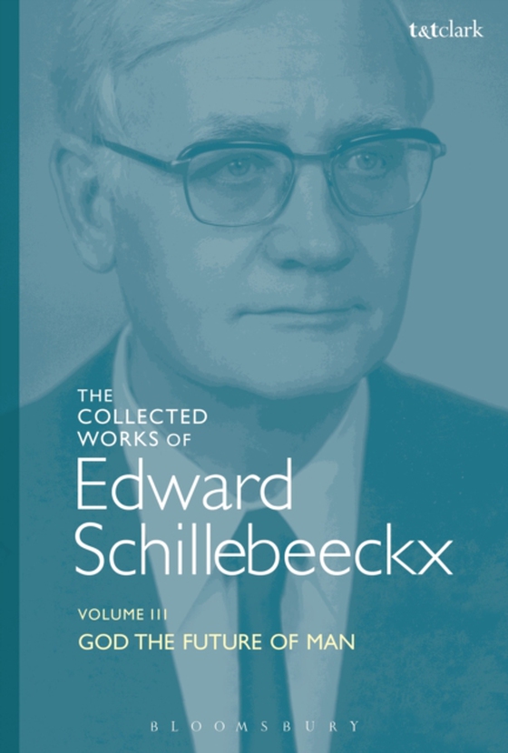 Collected Works of Edward Schillebeeckx Volume 3 (e-bog) af Edward Schillebeeckx, Schillebeeckx
