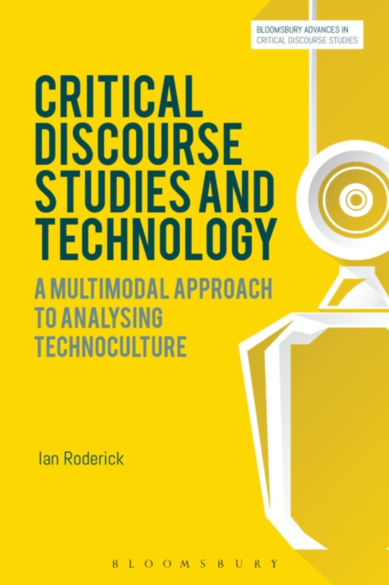 Critical Discourse Studies and Technology (e-bog) af Ian Roderick, Roderick