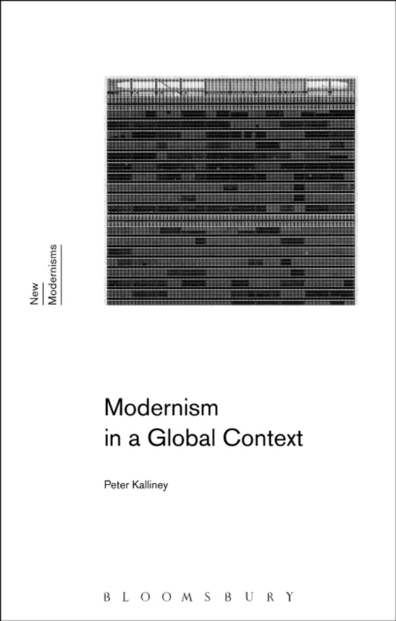 Modernism in a Global Context (e-bog) af Peter Kalliney, Kalliney