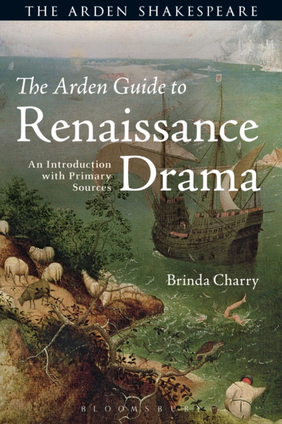 Arden Guide to Renaissance Drama (e-bog) af Brinda Charry, Charry