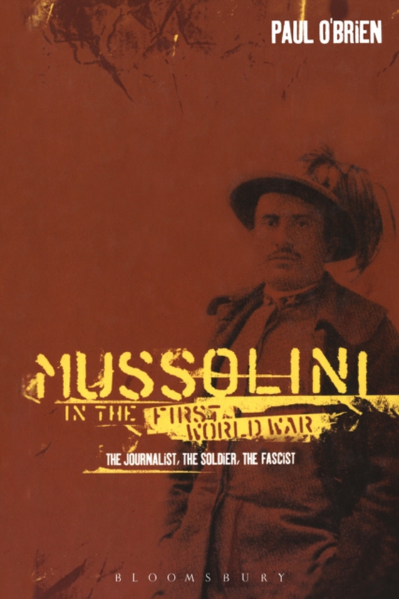 Mussolini in the First World War (e-bog) af Paul O'Brien, O'Brien