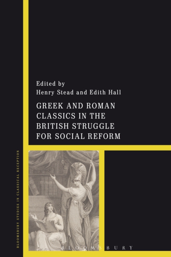 Greek and Roman Classics in the British Struggle for Social Reform (e-bog) af -