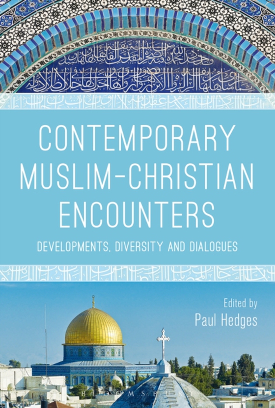 Contemporary Muslim-Christian Encounters (e-bog) af -