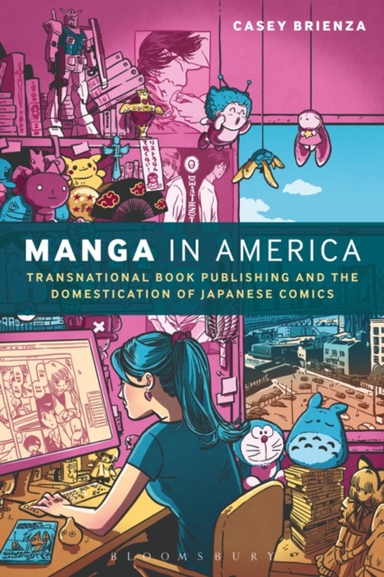 Manga in America (e-bog) af Casey Brienza, Brienza