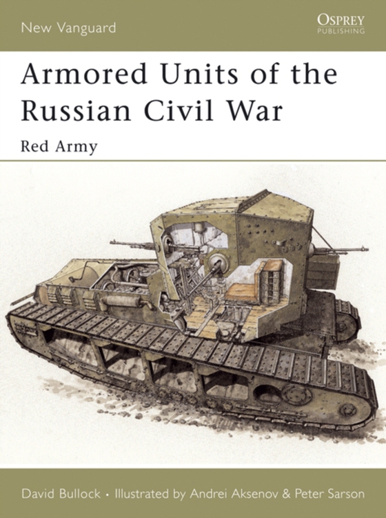 Armored Units of the Russian Civil War (e-bog) af David Bullock, Bullock