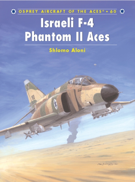 Israeli F-4 Phantom II Aces (e-bog) af Shlomo Aloni, Aloni