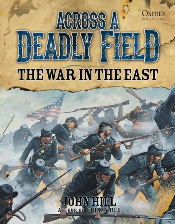 Across A Deadly Field: The War in the East (e-bog) af John Hill, Hill