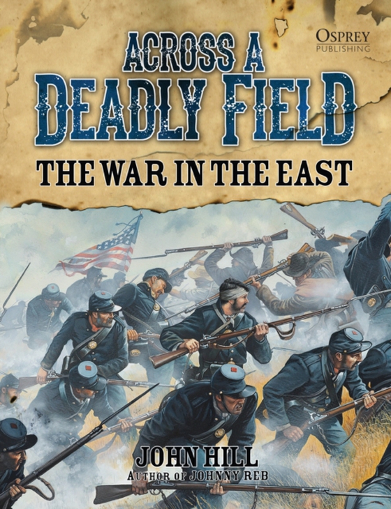 Across A Deadly Field: The War in the East (e-bog) af John Hill, Hill