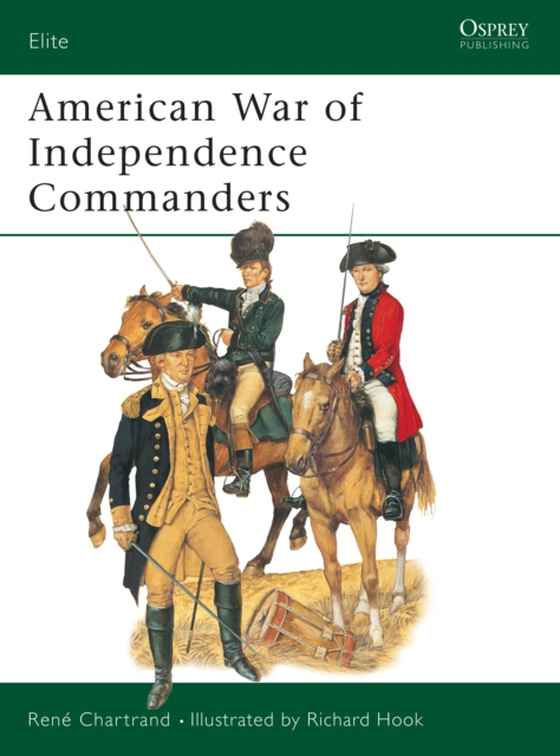 American War of Independence Commanders (e-bog) af Ren  Chartrand, Chartrand