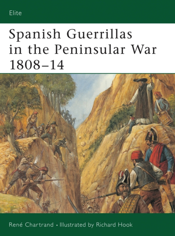 Spanish Guerrillas in the Peninsular War 1808 14