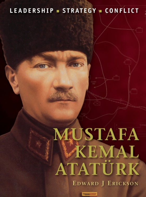 Mustafa Kemal Atat rk (e-bog) af Edward J. Erickson, Erickson