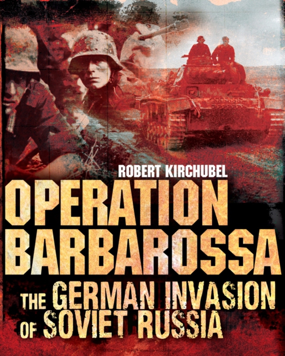 Operation Barbarossa (e-bog) af Robert Kirchubel, Kirchubel