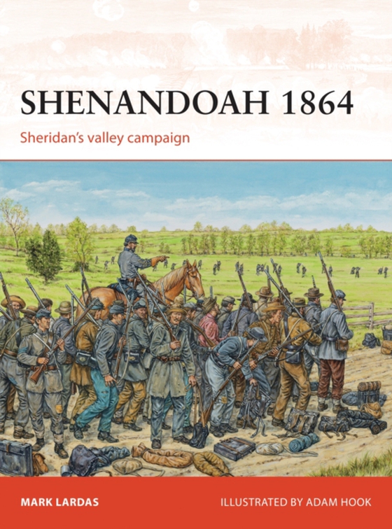 Shenandoah 1864 (e-bog) af Mark Lardas, Lardas