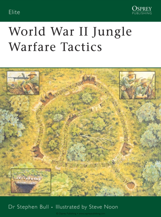 World War II Jungle Warfare Tactics (e-bog) af Stephen Bull, Bull