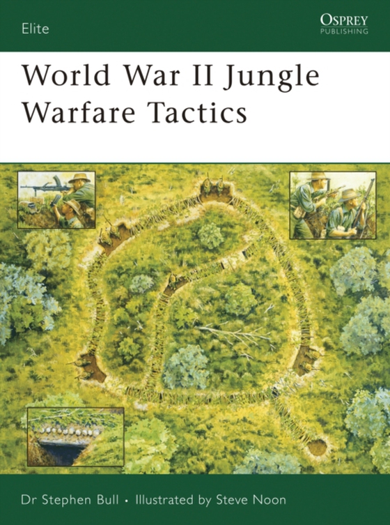 World War II Jungle Warfare Tactics (e-bog) af Stephen Bull, Bull