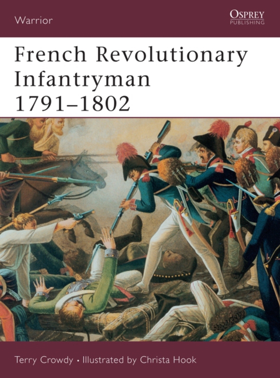 French Revolutionary Infantryman 1791 1802 (e-bog) af Terry Crowdy, Crowdy