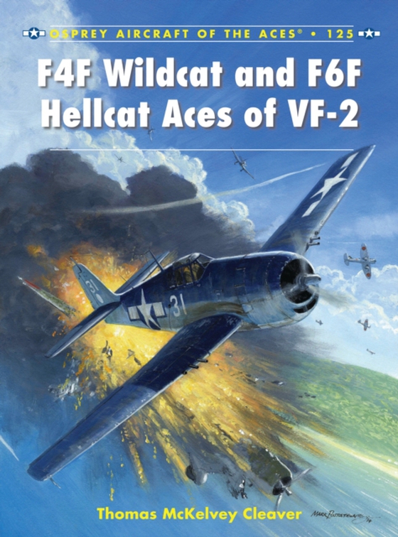 F4F Wildcat and F6F Hellcat Aces of VF-2 (e-bog) af Thomas McKelvey Cleaver, McKelvey Cleaver