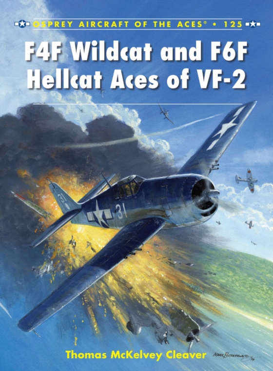 F4F Wildcat and F6F Hellcat Aces of VF-2 (e-bog) af Thomas McKelvey Cleaver, McKelvey Cleaver