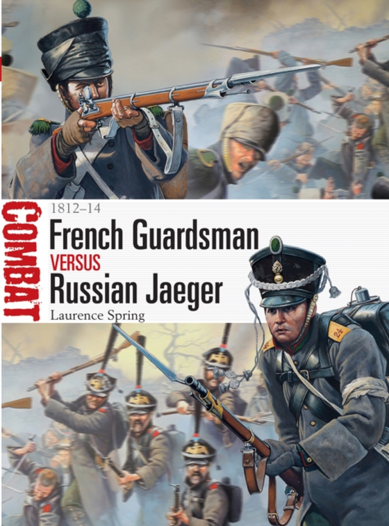 French Guardsman vs Russian Jaeger (e-bog) af Laurence Spring, Spring