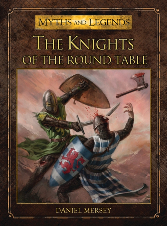 Knights of the Round Table (e-bog) af Daniel Mersey, Mersey