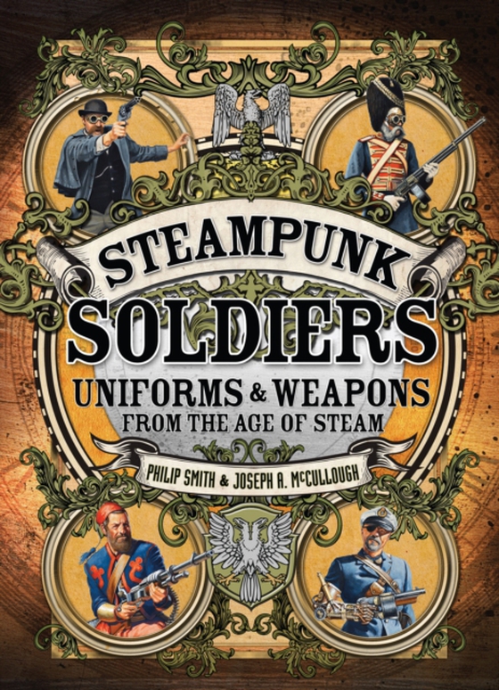 Steampunk Soldiers (e-bog) af Joseph A. McCullough, McCullough