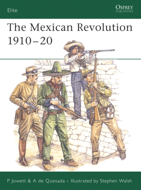 Mexican Revolution 1910 20 (e-bog) af Alejandro de Quesada, de Quesada