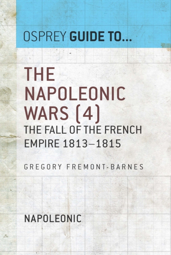 Napoleonic Wars (4) (e-bog) af Gregory Fremont-Barnes, Fremont-Barnes