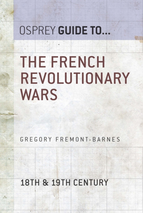 French Revolutionary Wars (e-bog) af Gregory Fremont-Barnes, Fremont-Barnes