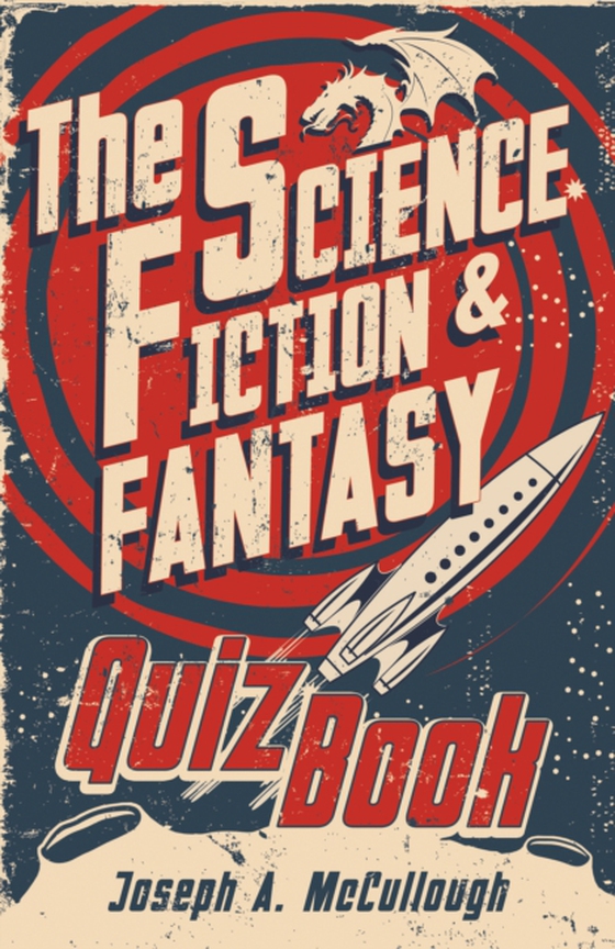 Science Fiction & Fantasy Quiz Book (e-bog) af Joseph A. McCullough, McCullough