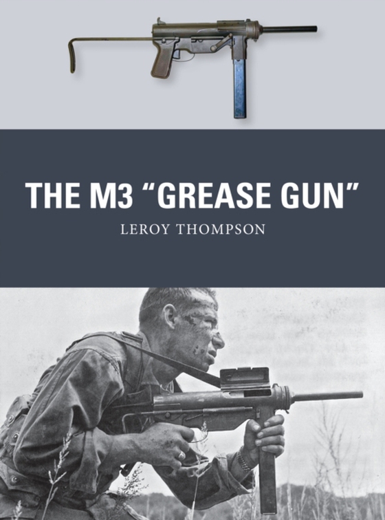 M3 &quote;Grease Gun&quote; (e-bog) af Leroy Thompson, Thompson