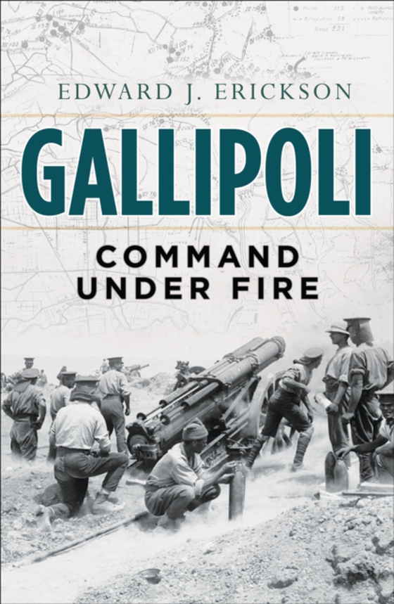 Gallipoli (e-bog) af Edward J. Erickson, Erickson