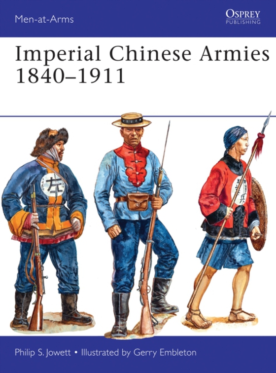 Imperial Chinese Armies 1840 1911 (e-bog) af Philip Jowett, Jowett