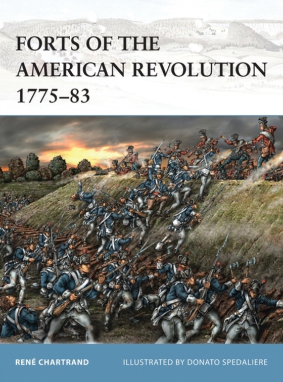 Forts of the American Revolution 1775-83 (e-bog) af Ren  Chartrand, Chartrand