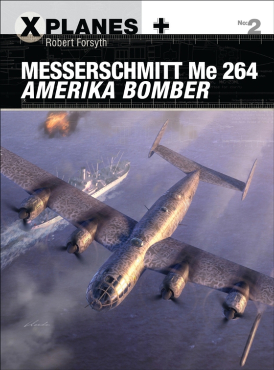 Messerschmitt Me 264 Amerika Bomber (e-bog) af Robert Forsyth, Forsyth