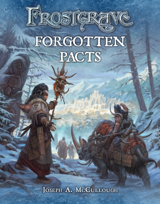 Frostgrave: Forgotten Pacts (e-bog) af Joseph A. McCullough, McCullough