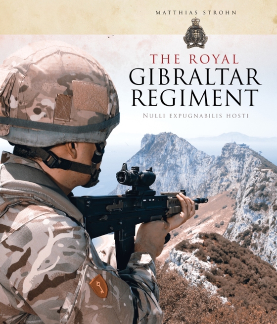 Royal Gibraltar Regiment (e-bog) af Matthias Strohn, Strohn
