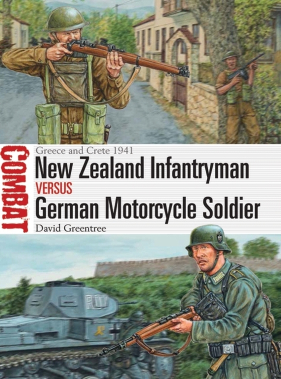 New Zealand Infantryman vs German Motorcycle Soldier (e-bog) af David Greentree, Greentree