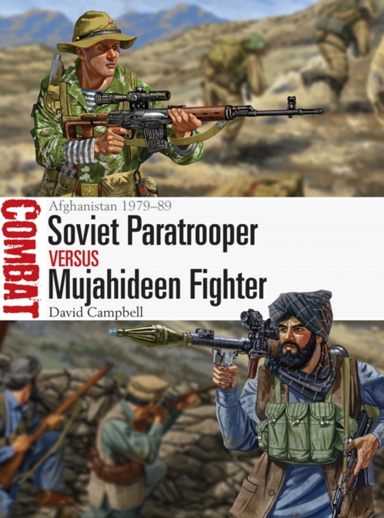 Soviet Paratrooper vs Mujahideen Fighter (e-bog) af David Campbell, Campbell