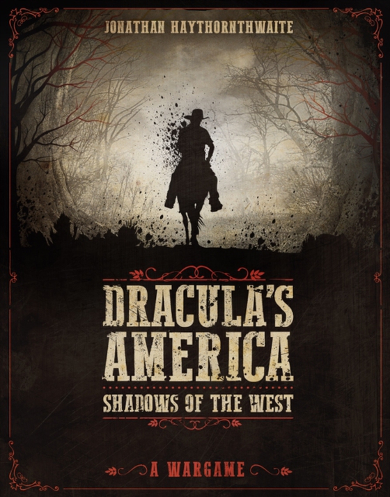 Dracula's America: Shadows of the West (e-bog) af Jonathan Haythornthwaite, Haythornthwaite