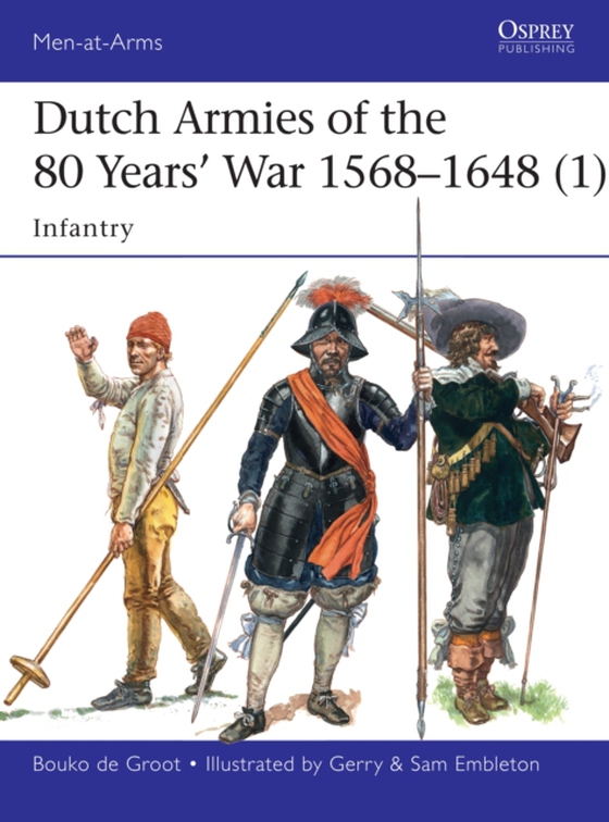 Dutch Armies of the 80 Years  War 1568 1648 (1) (e-bog) af Bouko de Groot, Groot